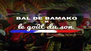 Bal de Bamako  -  -M- (Le Goût du Son Edit)