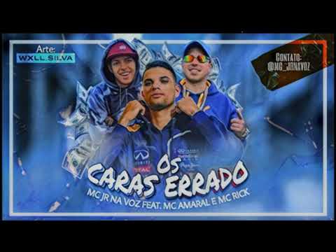 MC JR NA VOZ FEAT. MC AMARAL E MC RICK - OS CARAS ERRADO - ÁUDIO OFICIAL