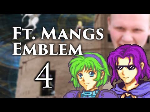 Part 4: Let's Play Ft. Mangs Emblem - "Do My Best"