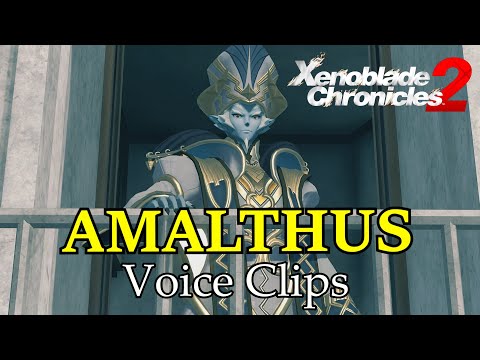 Xenoblade Chronicles 2 - Amalthus Voice Clips
