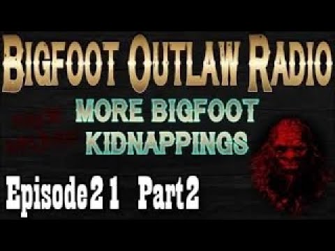BigFoot 2017 Bigfoot Kidnaps Swimmers and More! Bigfoot Outlaw Radio Ep.21 Part 2 - The Best Documen