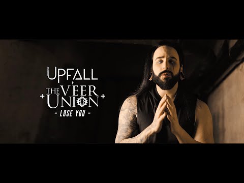 UPFALL & The Veer Union - "Lose You" (Official Video)