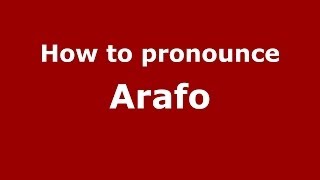 How to pronounce Arafo