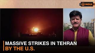 Massive strikes in Tehran by the U.S.