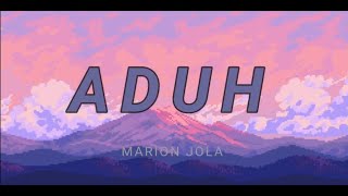 Download lagu (LIRIK) ADUH - MARION JOLA mp3