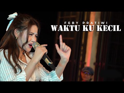 WAKTU KU KECIL - FEBY PRATIWI ( Knalpot Band )