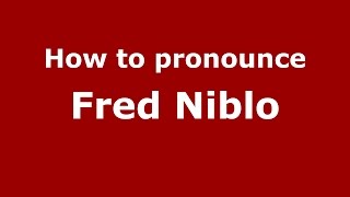 How to pronounce Fred Niblo