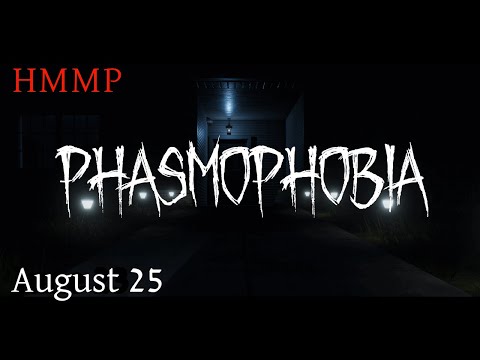 Phasmophobia - 25 August 2024 - HeMakesMePlay VOD