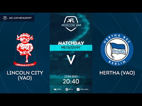 AFL22. AFL Cup Металлург. Division A. Day 2. Lincoln City - Herta (VAO)