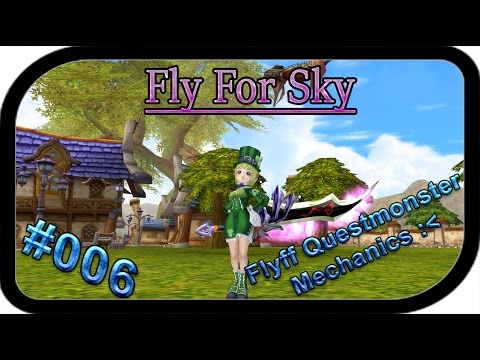 Flyff Questmonster Mechanics sux ▬ #006 FlyForSky