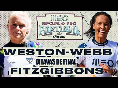 TATIANA WESTON-WEBB X SALLY FITZGIBBONS - Oitavas de Final | MEO Rip Curl Pro Portugal 2024