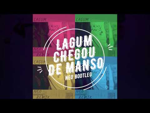 Lagum - Chegou de Manso (dip remix)