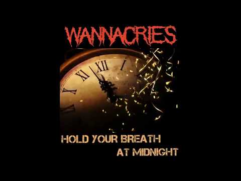Wannacries - Hold Your Breath at Midnight [Official Video]