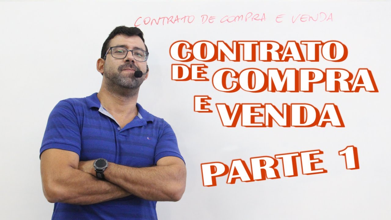 Contratos em Espécie - Contrato de Compra e Venda I - parte 1
