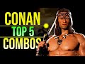 TOP 5 OPTIMAL CONAN COMBOS In MK1