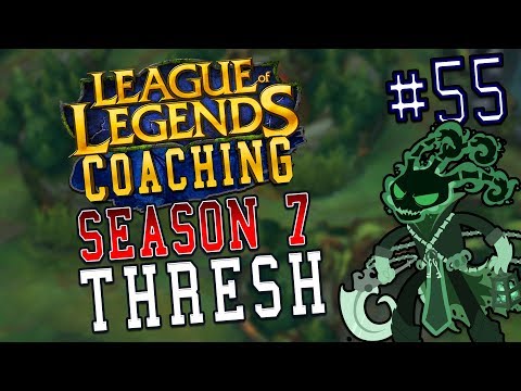S7 LoL Coaching #55 - Thresh (Silver)