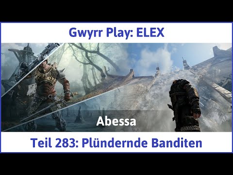 ELEX deutsch Teil 283 - Plündernde Banditen Let's Play