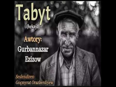 Tabyt - Gurbannazar Ezizow || Audiokitap
