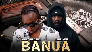Download lagu Melo plain BANUA ft Fellow mp3