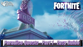 How to Complete the Paradise Quests - Part 1 - All Quests - Fortnite Chapter 3 Season 4