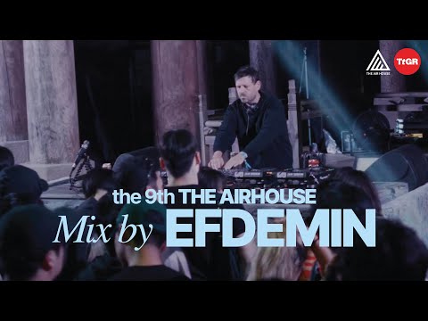 EFDEMIN : the 9th THE AIR HOUSE 2024 x TTGR