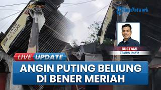 Angin Puting Beliung Terjang Kampung Wih Pesam Bener Meriah, Cuaca Ekstrem Rusak 5 Rumah Warga