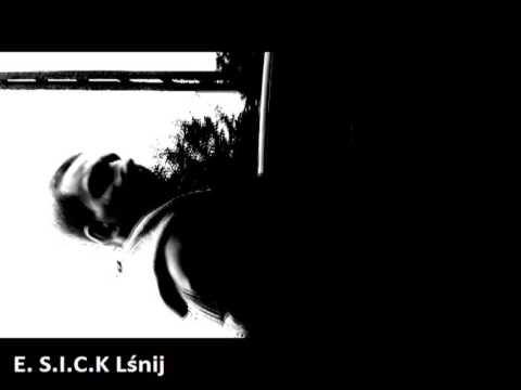 Esik aka E. SICK Lśnij (Alchemist Instrumental)