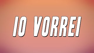 Gigi D'Alessio - Io vorrei (Testo)