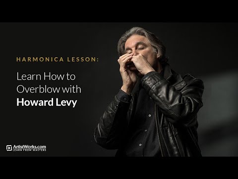 Harmonica Lesson: Learn How to Overblow with Howard Levy || ArtistWorks