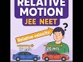 RELATIVE MOTION JEE Advanced NEET