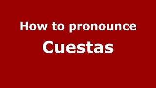 How to pronounce Cuestas
