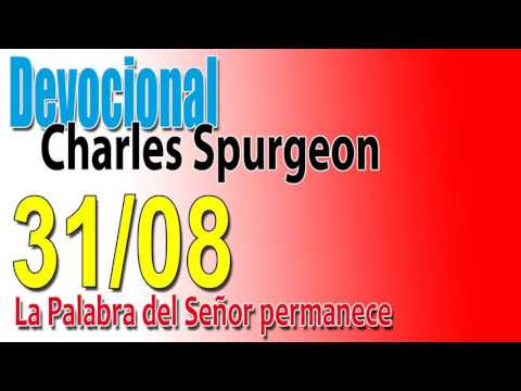 Devocional Charles Spurgeon 31/08 - La Palabra del Señor permanece