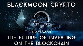 BLACKMOON (ICO) | The future of investing on the blockchain