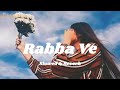 Rabba Ve Iss Pyaar Ko Kya Naam Doon Slowed Reverb Emotional Vibes