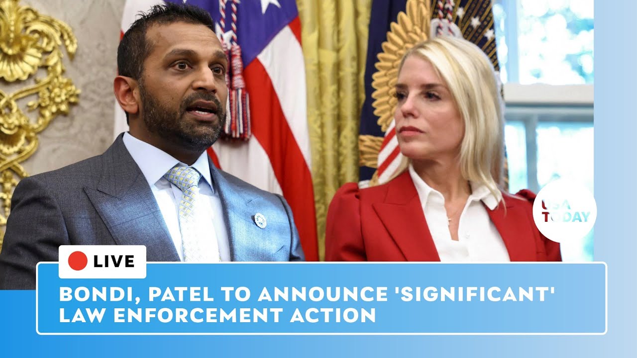 Watch live: Bondi, Patel expected to announce 'significant' law enforcement action
