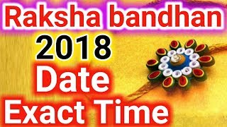 Raksha bandhan 2018 date & exact time/रक्षाबंधन 2018 दिन और शुभ मुहूर्त/kab hai raksha bandhan 2018
