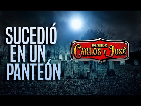 SUCEDIO EN UN PANTEON - CARLOS Y JOSE JR ft Luis y Julian Jr
