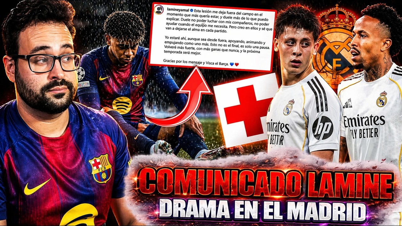 🚨¡COMUNICADO OFICIAL de LAMINE YAMAL! - DRAMA en el MADRID ¡ARDA y MILITAO ADIÓS TEMPORADA!