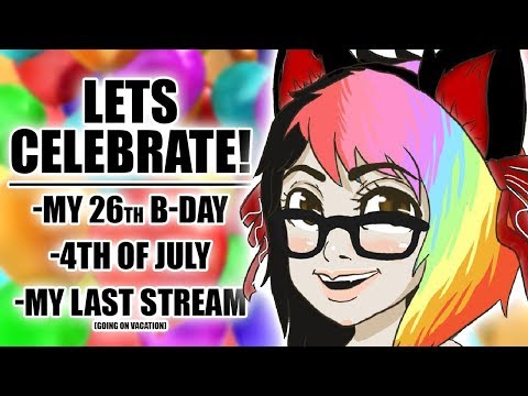 Its my birthday-ish!! & My last stream :( ♥ GAAMEEES ♥ Live Stream~