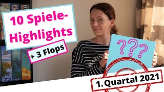 Meine 10 Spiele-Highlights im ersten Quartal 2021- und 3 Flops