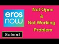 How To Fix Eros Now App Not Opening Problem || Eros Now App Not Working Problem in Android & Ios