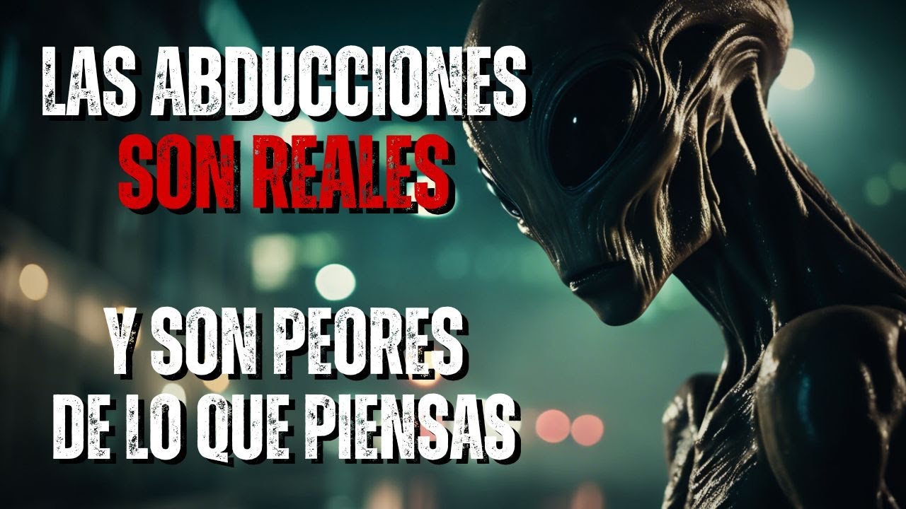 Historia de Terror | He sobrevivido a una Abducción Extraterrestre, Es mucho peor de lo que piensan