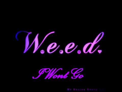 W.E.E.D (SkyBlu's parts)