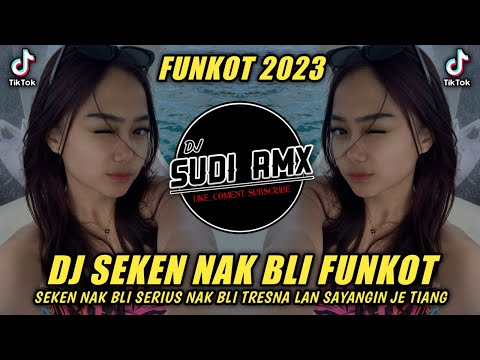 DJ SEKEN NAK BLI SERIUS NAK BLI TRESNA LAN SAYANGIN JE TIANG FUNKOT | DJ SEKEN NAK BLI | DJ SUDI RMX