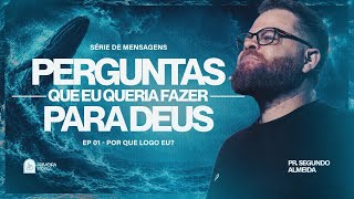 ​2.08 | Primeira Igreja | Celebração Dominical | Ceia | Perguntas para Deus | Ep.1 | Pr.Segundo | 9h