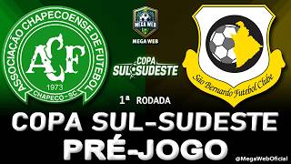 CHAPECOENSE 2 x 1 SÃO BERNARDO -- Pré-jogo (COPA SUL-SUDESTE 2026 -- 1ª Rodada)