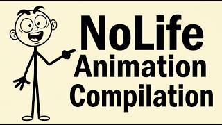 NoLife Animation Complilation