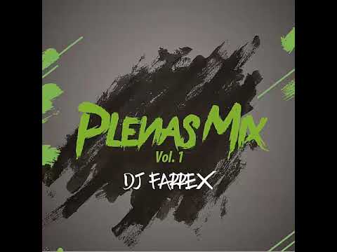 PLENAS 2018 MIX PANAMA - DJ FARREX