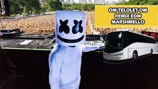 Lagi Hits OM TELOLET OM REMIX By Marsmello, Firebeatz, etc