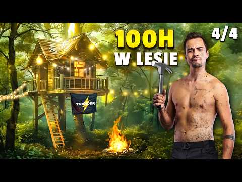 ZBUDOWAŁEM DOM W LESIE W 100H - ODC 4/4